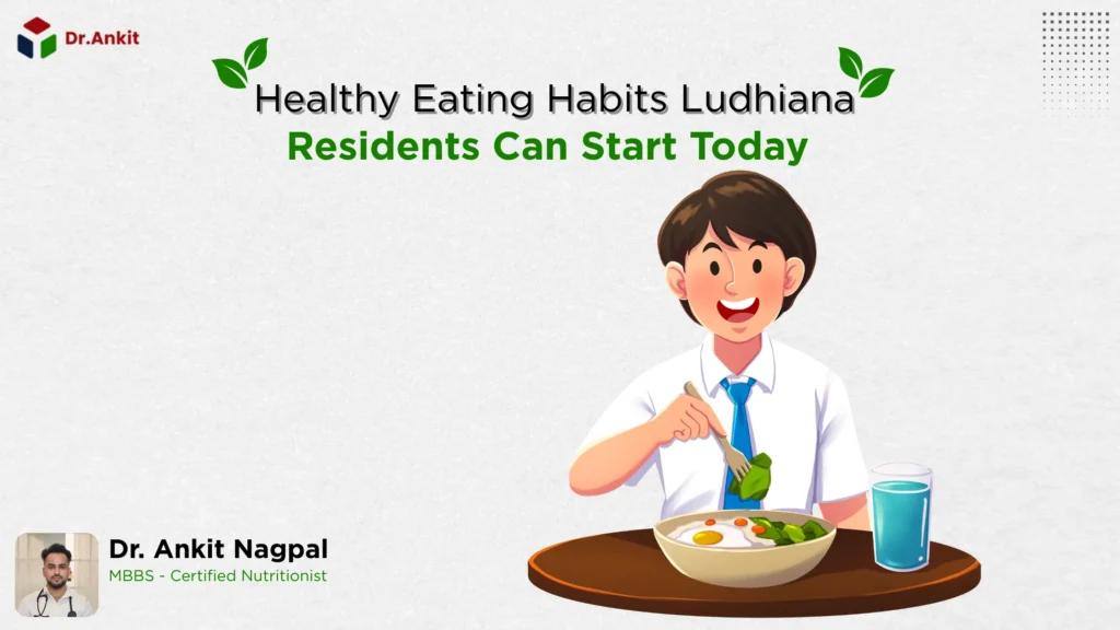 Healthy Eating Habits Ludhiana Residents Can Start Today