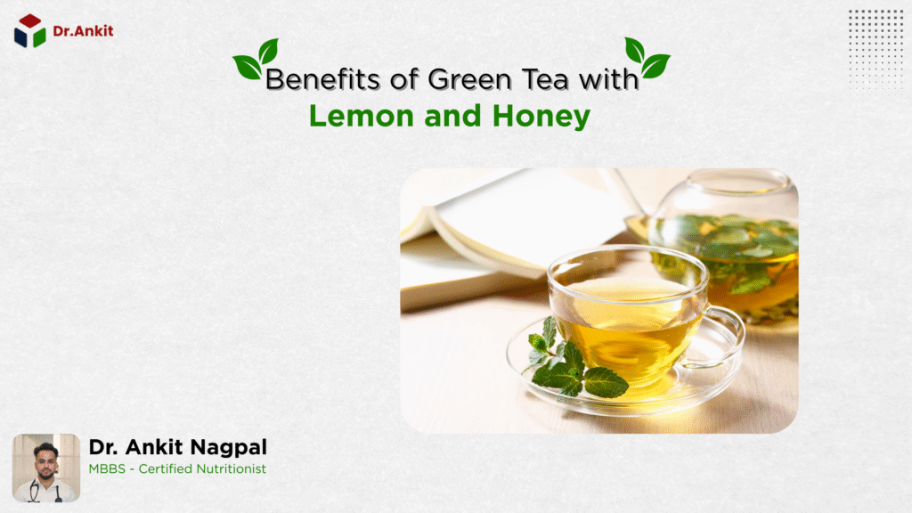 Benefits of Green Tea with Lemon and Honey