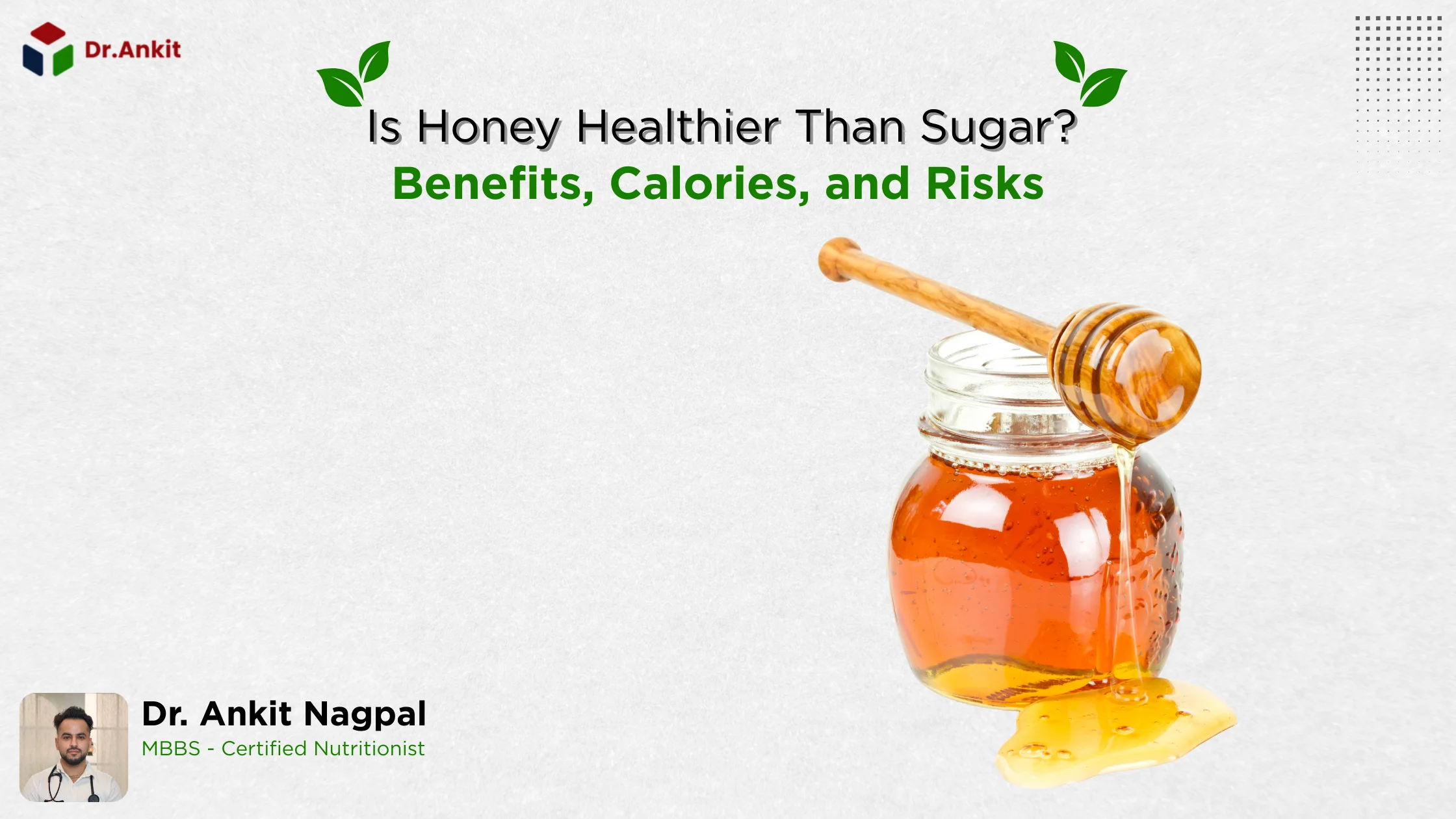 Is Honey Healthier Than Sugar Benefits, Calories, and Risks