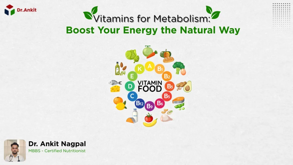 Vitamins for Metabolism: Boost Your Energy the Natural Way