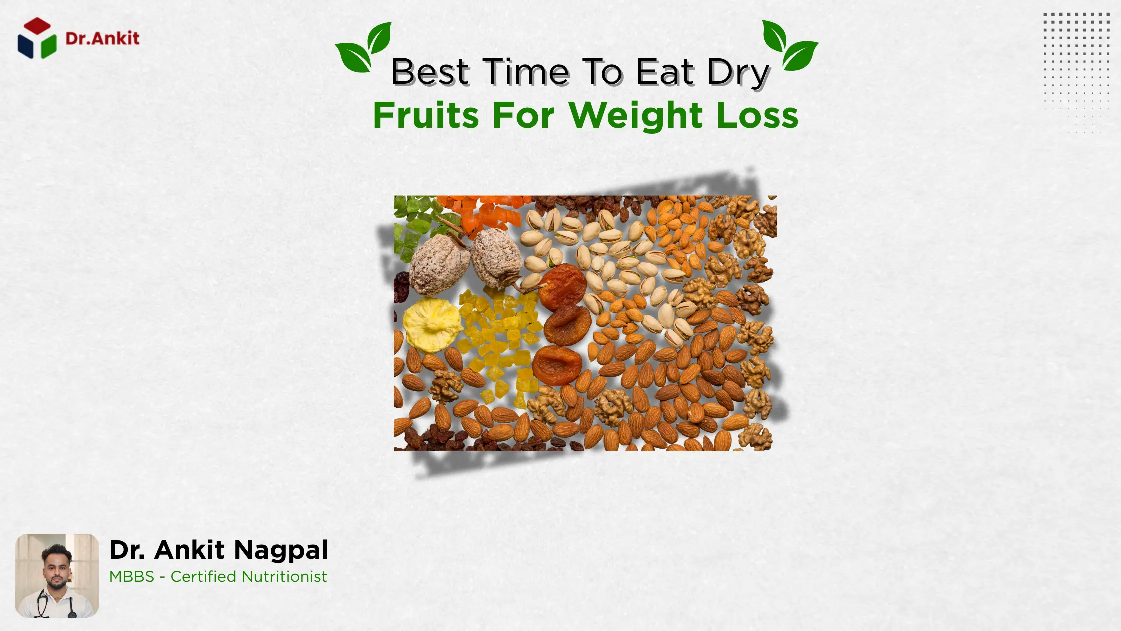 Best Time To Eat Dry Fruits For Weight Loss