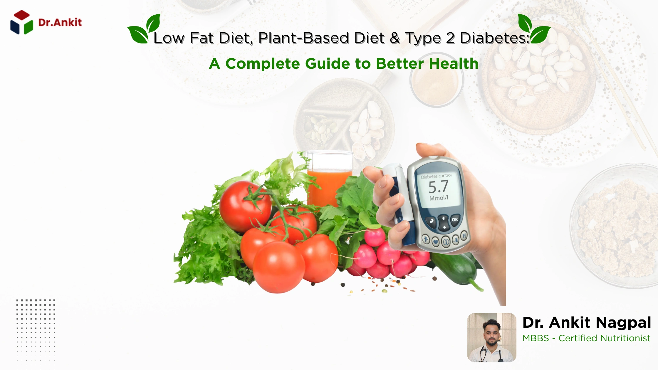 Low Fat Diet, Plant-Based Diet & Type 2 Diabetes A Complete Guide to Better Health